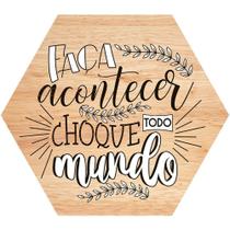 Placa Decorativa Litoarte 25x22cm - Faça Acontecer Choque Todo Mundo