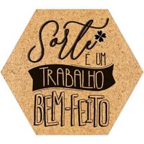 Placa Decorativa Litoarte 25x22cm - Sorte é Um Trabalho Bem-Feito