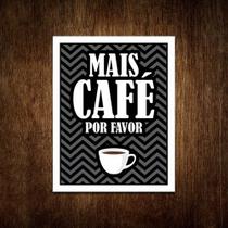 Placa Decorativa - Mais Café Por Favor