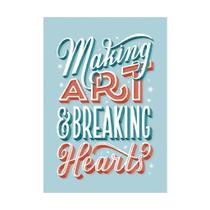 Placa Decorativa Making Art e Breaking Hearts 30x42cm