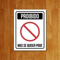 Placa Decorativa Mas se quiser pode - Legião Nerd
