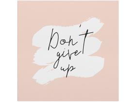 Placa Decorativa MDF Dont Give Up 29x29cm