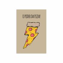 Placa Decorativa MDF Frase O poder da Pizza 30x40cm