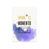 Placa Decorativa MDF Frase Viva o Momento 20x30cm