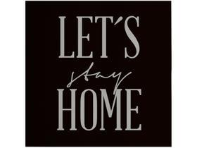 Placa Decorativa MDF Tipográficos Lets Stay Home