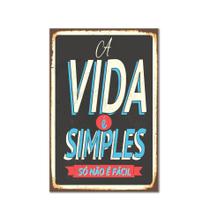 Placa Decorativa MDF Vintage A Vida é Simples 30x40