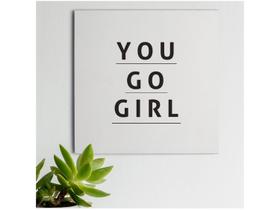 Placa Decorativa MDF You Go Girl 20x20cm