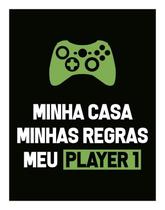 Placa Decorativa - Minha Casa Meu Player 1 Xb (36X46)