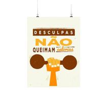 Placa Decorativa Motivacional Desculpas Não Queimam Calorias