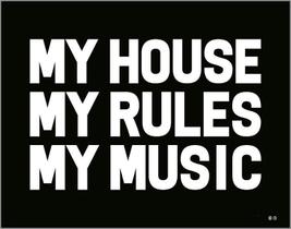 Placa Decorativa - My House My Rules My Music 27X35