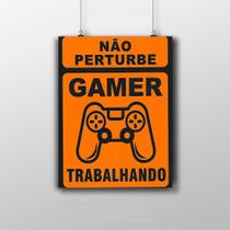 Placa Decorativa Não Perturbe, Gamer Trabalhando 20X30Cm