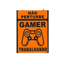 Placa Decorativa Não Perturbe, Gamer Trabalhando 20X30Cm Placa Decorativa Não Perturbe, Gamer Trabalhando 20X30Cm