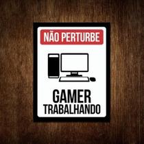 Placa Decorativa - Não Perturbe Gamer Trabalhando