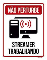 Placa Decorativa - Não Perturbe Streamer Trabalhando 18X23