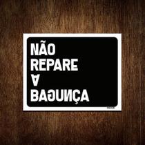 Placa Decorativa - Não Repare A Bagunça 18X23 Placa Decorativa - Não Repare A Bagunça 18X23
