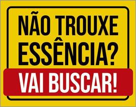 Placa Decorativa - Não Trouxe Essência Vai Buscar 27X35