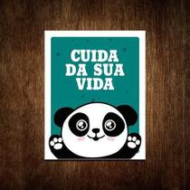 Placa Decorativa - Panda Cuida Da Sua Vida 27X35