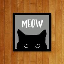 Placa Decorativa Pet - Meow Cat Gato Placa Decorativa Pet - Meow Cat Gato