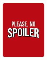 Placa Decorativa - Please No Spoiler 27X35