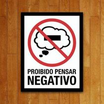 Placa Decorativa Proibido Pensar negativo - Legião Nerd Placa Decorativa Proibido Pensar negativo - Legião Nerd