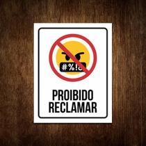 Placa Decorativa - Proibido Reclamar - Sinalizo