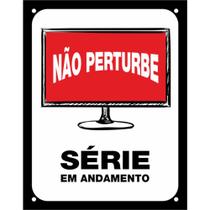Placa Decorativa PS 18x23cm Não Perturbe, Série em Andamento - DEC17 - SINALIZE