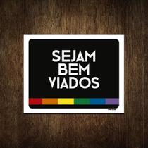 Placa Decorativa - Sejam Bem Viados 18X23