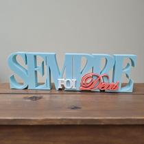Placa Decorativa Sempre Foi Deus 23 x 7 x 1,5