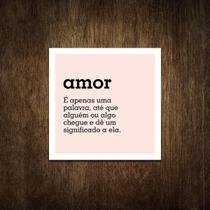 Placa Decorativa - Significado Do Amor 18X18