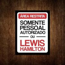 Placa Decorativa - Somente Pessoal Autorizado Lewis Hamilton - Sinalizo.Com