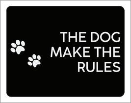 Placa Decorativa - The Dog Make The Rules 18X23 Placa Decorativa - The Dog Make The Rules 18X23