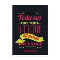 Placa Decorativa Toda Vez Que Toca o Telefone Eu 50x70cm Placa Decorativa Toda Vez Que Toca o Telefone Eu 50x70cm