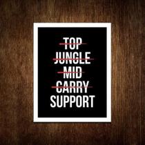 Placa Decorativa - Top Jungle Mid Carry Support (36X46)