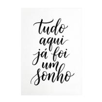 Placa Decorativa Tudo Aqui Já Foi Um Sonho 40x60cm Placa Decorativa Tudo Aqui Já Foi Um Sonho 40x60cm