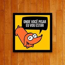 Placa Decorativa Um Sábado Qualquer - Onde Você Pisar 27X35