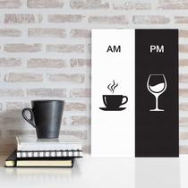 Placa Decorativa Vinho e Café AM/PM Minimalista 30x40cm