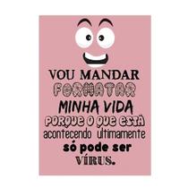Placa Decorativa Vou Mandar Formatar Minha Vida 50x70cm