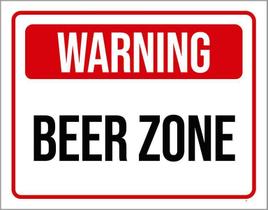 Placa Decorativa - Warning Beer Zone 18X23