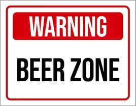 Placa Decorativa - Warning Beer Zone 27X35