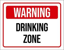 Placa Decorativa - Warning Drinking Zone 18X23