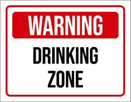 Placa Decorativa - Warning Drinking Zone 36X46