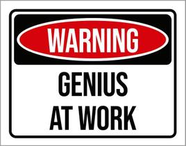 Placa Decorativa - Warning Genius At Work 18X23