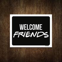 Placa Decorativa - Welcome Friends 36X46