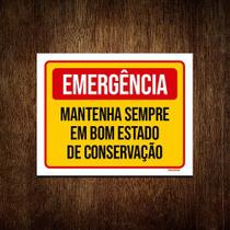 Placa Emergência Mantenha Bom Estado Conservação 27x35