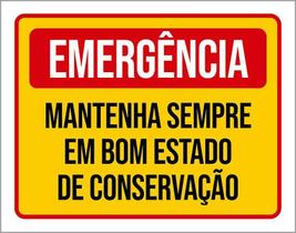 Placa Emergência Mantenha Bom Estado Conservação 27X35