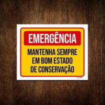 Placa Emergência Mantenha Bom Estado Conservação 36x46