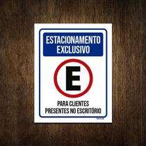 Placa Estacionamento Exclusivo Clientes Escritório 18X23