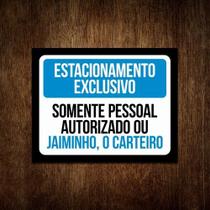 Placa - Estacionamento Exclusivo Jaiminho Carteiro ()