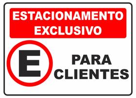 Placa estacionamento exclusivo para clientes Placa estacionamento exclusivo para clientes