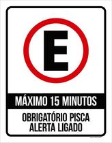 Placa Estacionamento Máximo 15 Minutos Pisca Alerta 27X35